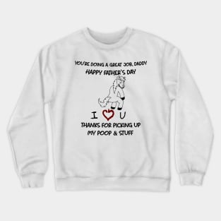 Funny Horse You're Doing A Great Job Daddy Father's Day Crewneck Sweatshirt